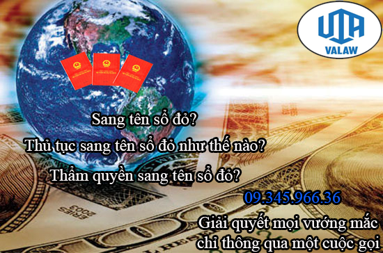THỦ TỤC SANG TÊN SỔ ĐỎ THỰC HIỆN NHƯ THẾ NÀO?
